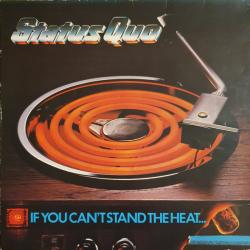 STATUS QUO IF YOU CAN'T STAND THE HEAT Виниловая пластинка STATUS QUO IF YOU CAN'T STAND THE HEAT Виниловая пластинка