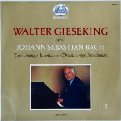 BACH, WALTER GIESEKING Zweistimmige Inventionen • Dreistimmige Inventionen 3 Виниловая пластинка BACH, WALTER GIESEKING Zweistimmige Inventionen • Dreistimmige Inventionen 3 Виниловая пластинка