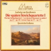 Die Späten Streichquartette I