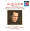 Glenn Gould Conducts Wagner's Siegfried Idyll (Gould's Conducting Debut And Final Recording) · Piano Transcriptions: Siegfried Idyll, Die Meistersinger, Götterdämmerung