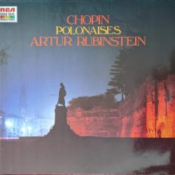 Chopin, Artur Rubinstein Polonaises Виниловая пластинка 