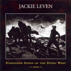 JACKIE LEVEN Forbidden Songs Of The Dying West Фирменный CD 