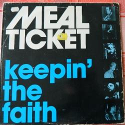 MEAL TICKET KEEPIN' THE FAITH Виниловая пластинка 
