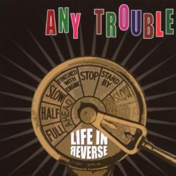 Any Trouble Life In Reverse Фирменный CD 