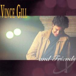 VINCE GILL Vince Gill And Friends Фирменный CD 