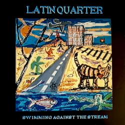 LATIN QUARTER SWIMMING AGAINST THE STREAM Виниловая пластинка LATIN QUARTER SWIMMING AGAINST THE STREAM Виниловая пластинка