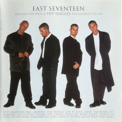 EAST SEVENTEEN AROUND THE WORLD - HIT SINGLES - THE JOURNEY SO FAR Фирменный CD 