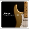 Fender (The Golden Age 1950-1970) (Inspirational Guitar Music That Defined The Sound Of Rock'n'Roll)