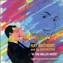 Ray Anthony And His Orchestra In The Miller Mood Фирменный CD Ray Anthony And His Orchestra In The Miller Mood Фирменный CD