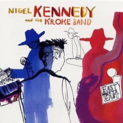Nigel Kennedy And The Kroke Band East Meets East Фирменный CD 