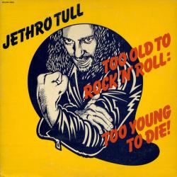 JETHRO TULL Too Old To Rock N' Roll: Too Young To Die! Виниловая пластинка 