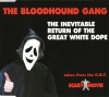 The Inevitable Return Of The Great White Dope
