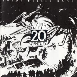 STEVE MILLER BAND Living In The 20th Century Фирменный CD 