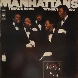 MANHATTANS There's No Me Without You Виниловая пластинка 