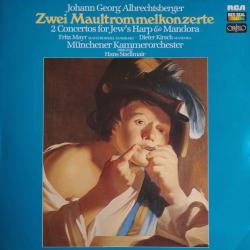 Johann Georg Albrechtsberger Zwei Maultrommelkonzerte Виниловая пластинка Johann Georg Albrechtsberger Zwei Maultrommelkonzerte Виниловая пластинка