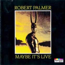 ROBERT PALMER Maybe It's Live Фирменный CD ROBERT PALMER Maybe It's Live Фирменный CD