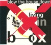 Blow The House Down