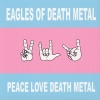 PEACE LOVE DEATH METAL