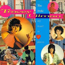 Tracey Ullman You Broke My Heart In 17 Places Виниловая пластинка 