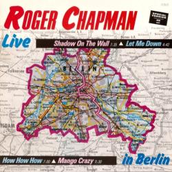 ROGER CHAPMAN LIVE IN BERLIN Виниловая пластинка 