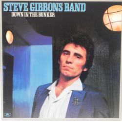 STEVE GIBBONS BAND DOWN IN THE BUNKER Виниловая пластинка 