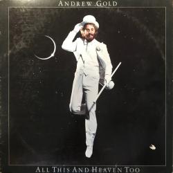 ANDREW GOLD ALL THIS AND HEAVEN TOO Виниловая пластинка 