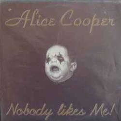 ALICE COOPER NOBODY LIKES ME! Виниловая пластинка 