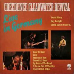 CREEDENCE CLEARWATER REVIVAL LIVE IN GERMANY Виниловая пластинка CREEDENCE CLEARWATER REVIVAL LIVE IN GERMANY Виниловая пластинка