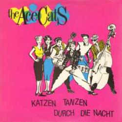 ACE CATS KATZEN TANZEN DURCH DIE NACHT Виниловая пластинка 
