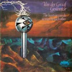 VAN DER GRAAF GENERATOR The Least We Can Do Is Wave To Each Other Виниловая пластинка VAN DER GRAAF GENERATOR The Least We Can Do Is Wave To Each Other Виниловая пластинка