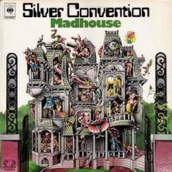 SILVER CONVENTION MADHOUSE Виниловая пластинка SILVER CONVENTION MADHOUSE Виниловая пластинка