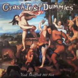 CRASH TEST DUMMIES God Shuffled His Feet Виниловая пластинка CRASH TEST DUMMIES God Shuffled His Feet Виниловая пластинка