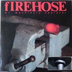 FIREHOSE MR. MACHINERY OPERATOR Фирменный CD 