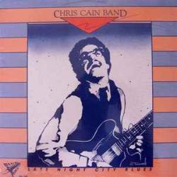 CHRIS CAIN BAND LATE NIGHT CITY BLUES Виниловая пластинка CHRIS CAIN BAND LATE NIGHT CITY BLUES Виниловая пластинка