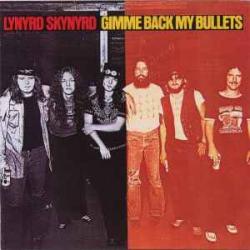LYNYRD SKYNYRD GIMME BACK MY BULLETS Виниловая пластинка LYNYRD SKYNYRD GIMME BACK MY BULLETS Виниловая пластинка