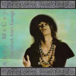 ANDY MCCOY Too Much Ain't Enough Виниловая пластинка 