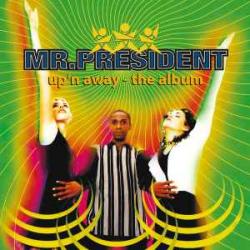 MR.PRESIDENT UP'N AWAY Виниловая пластинка 