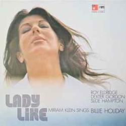 MIRIAM KLEIN LADY LIKE MIRIAM KLEIN SINGS BILLIE HOLIDAY Виниловая пластинка MIRIAM KLEIN LADY LIKE MIRIAM KLEIN SINGS BILLIE HOLIDAY Виниловая пластинка