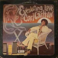 CARL CARLTON EVERLASTING LOVE Виниловая пластинка 