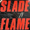 SLADE IN FLAME