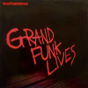 GRAND FUNK LIVES