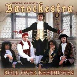 STEVE GRANT'S BAROCKESTRA ROLL OVER BEETHOVEN Фирменный CD STEVE GRANT'S BAROCKESTRA ROLL OVER BEETHOVEN Фирменный CD