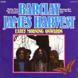BARCLAY JAMES HARVEST EARLY MORNING ONWARDS Виниловая пластинка BARCLAY JAMES HARVEST EARLY MORNING ONWARDS Виниловая пластинка