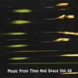 VARIOUS MUSIC FROM TIME AND SPACE VOL. 40 Фирменный CD VARIOUS MUSIC FROM TIME AND SPACE VOL. 40 Фирменный CD