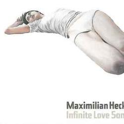 MAXIMILIAN HECKER INFINITE LOVE SONGS Фирменный CD 