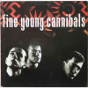 FINE YOUNG CANNIBALS