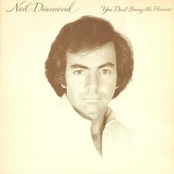 NEIL DIAMOND YOU DON'T BRING ME FLOWERS Виниловая пластинка 
