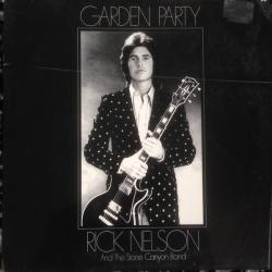 RICK NELSON & THE STONE CANYON BAND GARDEN PARTY Виниловая пластинка 