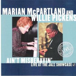 MARIAN MCPARTLAND   WILLIE PICKENS AIN'T MISBEHAVIN' LIVE AT THE JAZZ SHOWCASE Фирменный CD 