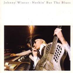 JOHNNY WINTER NOTHIN' BUT THE BLUES Виниловая пластинка 